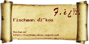 Fischman Ákos névjegykártya